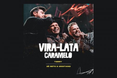 [VIRGIN] TIERRY CONTA COM A PARTICIPAÇÃO DE ZÉ NETO E CRISTIANO NO LANÇAMENTO DE “VIRA-LATA CARAMELO”