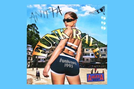 “FUNK RAVE”: ANITTA CELEBRA FUNK CARIOCA EM NOVA FAIXA