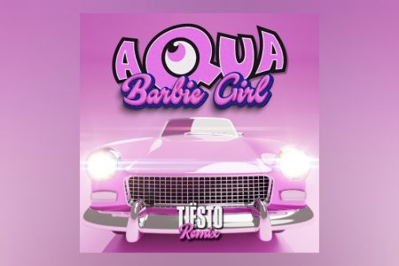 O CLÁSSICO HIT “BARBIE GIRL”, DO AQUA, GANHA VERSÃO REMIX ASSINADA POR TIËSTO