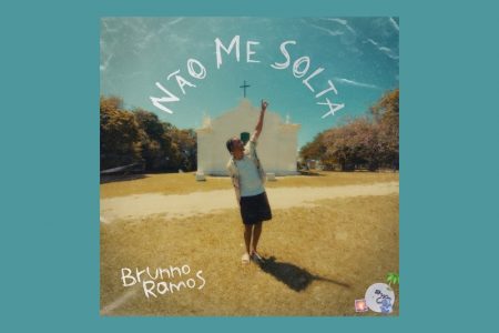 O TRAPPER BRUNNO RAMOS ESTREIA NA UNIVERSAL MUSIC COM O SINGLE “NÃO ME SOLTA”, QUE TRAZ A PARTICIPAÇÃO ESPECIAL DE PROD BY BABY