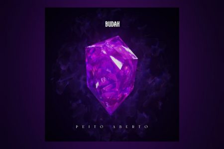 BUDAH APRESENTA “PEITO ABERTO”, PRIMEIRO SINGLE DE SEU PRÓXIMO EP, QUE CHEGA PELA UNIVERSAL MUSIC BRASIL