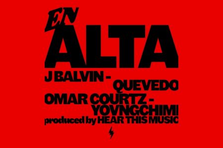 “EN ALTA!” NOVO LANÇAMENTO DE J BALVIN TRAZ AS COLABORAÇÕES DE QUEVEDO, OMAR COURTZ, YOVNGCHIMI