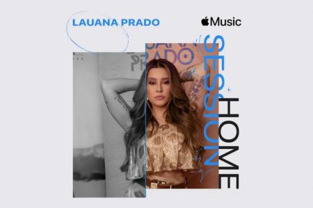 LAUANA PRADO APRESENTA O EP “APPLE MUSIC HOME SESSION – LAUANA PRADO”