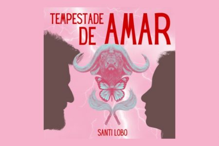 SANTI LOBO DISPONIBILIZA A INÉDITA “TEMPESTADE DE AMAR”