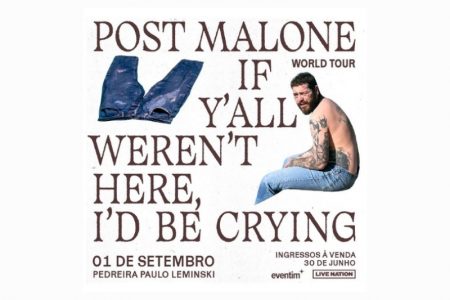 POST MALONE ANUNCIA APRESENTAÇÃO EXTRA EM SETEMBRO, EM CURITIBA