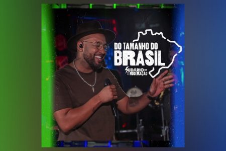 O SINGLE E CLIPE DE “DO TAMANHO DO BRASIL” É A NOVA APOSTA DO CANTOR SUDÁRIO