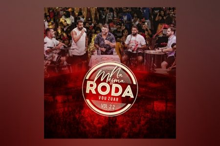 [VIRGIN] “NA MESMA RODA VOL. 2.2 – AO VIVO”, O NOVO ÁLBUM DO VOU ZUAR, JÁ ESTÁ DISPONÍVEL