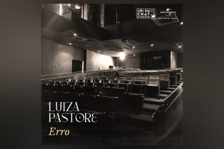 A CANTORA LUIZA PASTORE APRESENTA “ERRO”, SEU NOVO SINGLE E CLIPE