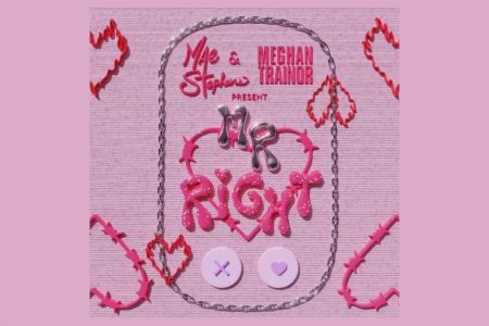 MAE STEPHENS LANÇA HOJE “MR RIGHT”, COM MEGHAN TRAINOR