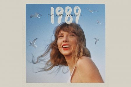 COM CINCO FAIXAS INÉDITAS, TAYLOR SWIFT LANÇA “1989 (TAYLOR’S VERSION)”