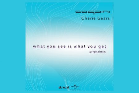 COPPINI, EM PARCERIA COM CHERIE GEARS, APRESENTA O SINGLE “WHAT YOU SEE IS WHAT YOU GET (ORIGINAL MIX)”