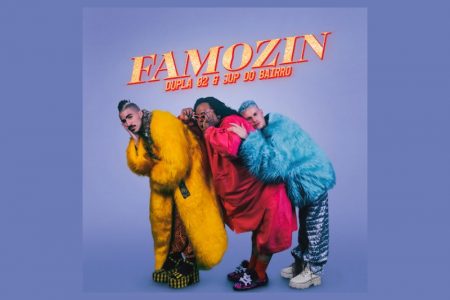 JÁ ESTÁ DISPONÍVEL A COLABORAÇÃO DA DUPLA 02 E JUP DO BAIRRO NA MÚSICA “FAMOZIN”