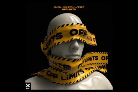 [VIRGIN] GUI2IN, VOLTECH E CERES SE UNEM PARA O LANÇAMENTO DO SINGLE “OFF LIMITS”