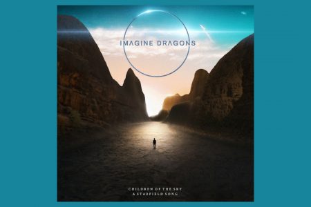 IMAGINE DRAGONS REVELA “CHILDREN OF THE SKY (A STARFIELD SONG)”, SEU NOVO SINGLE, TEMA DO JOGO STARFIELD,  DA BETHESDA GAME STUDIOS