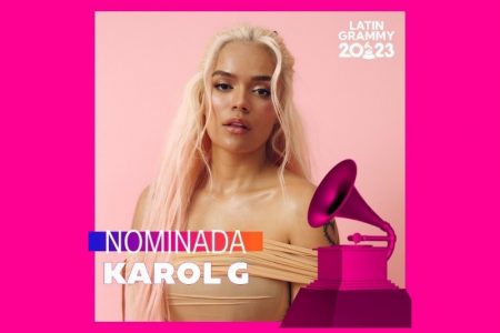 KAROL G RECEBE SETE INDICAÇÕES NO LATIN GRAMMY® 2023 É UMA DAS ARTISTAS MAIS NOMEADAS DO ANO