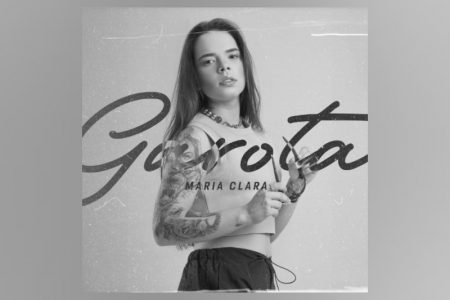 [VIRGIN] A CANTORA E COMPOSITORA MARIA CLARA LANÇA A MÚSICA “GAROTA”