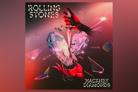 THE ROLLING STONES REVELAM NOVO SINGLE “ANGRY” E CONFIRMAM O TÍTULO E A DATA DE LANÇAMENTO DE “HACKNEY DIAMONDS”, SEU PRIMEIRO ÁLBUM DE MATERIAL INÉDITO DESDE 2005