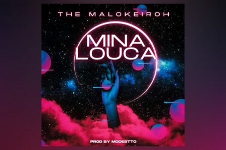 [VIRGIN] THE MALOKEIROH, EM PARCERIA COM MODESTTO, APRESENTA SEU NOVO SINGLE, “MINA LOUCA”