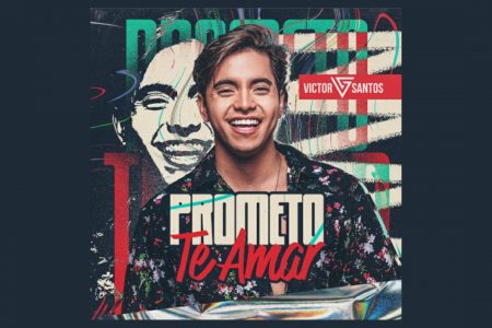 [VIRGIN] VICTOR SANTOS DISPONIBILIZA SUA REGRAVAÇÃO DE “PROMETO TE AMAR”, COM A PEGADA DO ARROCHA