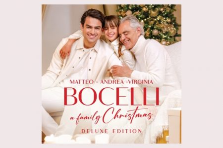 ANDREA, MATTEO E VIRGINIA BOCELLI ANUNCIAM A EDIÇÃO DELUXE DE SEU PRIMEIRO ÁLBUM JUNTOS, “A FAMILY CHRISTMAS”