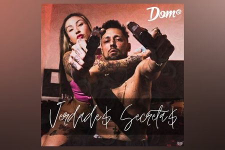 [VIRGIN] “VERDADE$ SECRETA$” É A NOVA MÚSICA COLABORATIVA DE DOM R, PEDRO MEDZ, GORE FT. IBRAHITS