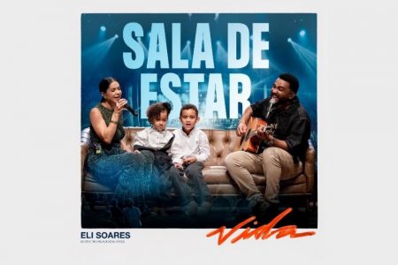 RECÉM-INDICADO AO LATIN GRAMMY®, ELI SOARES LANÇA O SINGLE “SALA E ESTAR”, QUE TRAZ A PARTICIPAÇÃO DE SUA ESPOSA KÉSIA SOARES