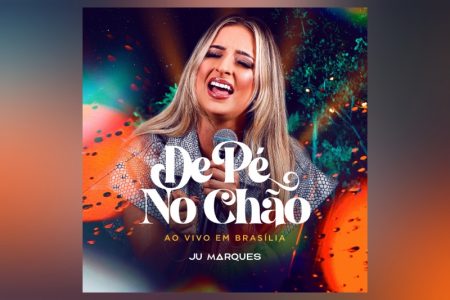 [VIRGIN] JULIANA MARQUES LANÇA O ÁLBUM “DE PÉ NO CHÃO”