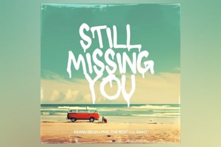 KEANU SILVA LANÇA SUA NOVA MÚSICA, “STILL MISSING YOU”, QUE TEM PARTICIPAÇÃO DE EKKO E PRODUÇÃO DE KEANU COM PHIL THE BEAT