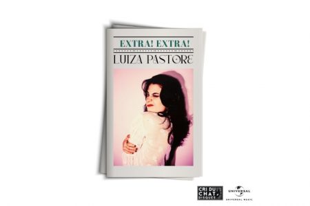 A CANTORA E COMPOSITORA LUIZA PASTORE LANÇA A MÚSICA “EXTRA! EXTRA!”