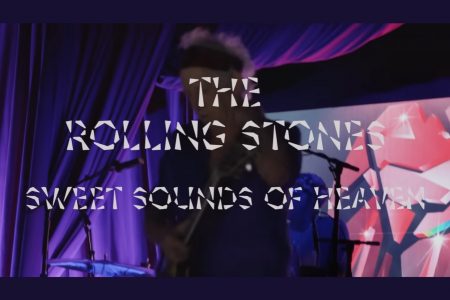 THE ROLLING STONES E LADY GAGA APRESENTAM O VÍDEO “SWEET SOUNDS OF HEAVEN”