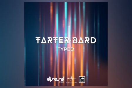 A COLABORAÇÃO DE TARTER E BARD É APRESENTADA NA TRACK “TYPED”