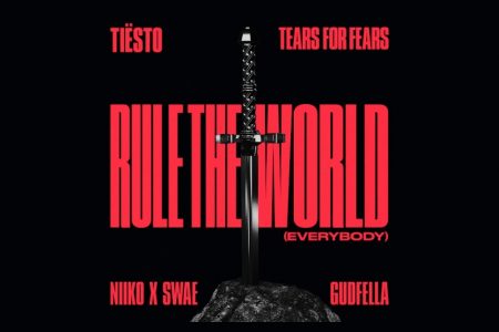 TIËSTO SE JUNTA A TEARS FOR FEARS, NIIKO X SWAE & GUDFELLA PARA UMA PULSANTE COLABORAÇÃO: “RULE THE WORLD (EVERYBODY)”