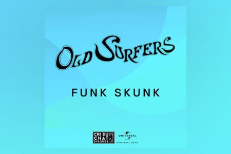 O OLD SURFERS APRESENTA A FAIXA “FUNK SKUNK”