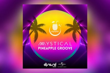 “PINEAPPLE GROOVE” NOVO SINGLE DE DJ MYSTICAL JÁ PODE SER CONFERIDO