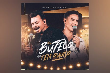 VIRGIN :: EM PARCERIA COM O SELO MODA MUSIC, NETO E GUILHERME LANÇAM A FAIXA E O CLIPE DE “OS BUTECO TEM OUVIDO”