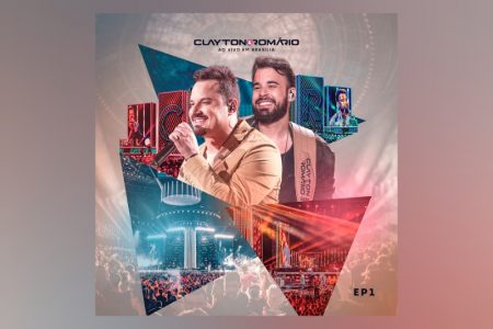 VIRGIN :: A DUPLA CLAYTON & ROMÁRIO APRESENTA O EP “AO VIVO EM BRASÍLIA (EP1)”