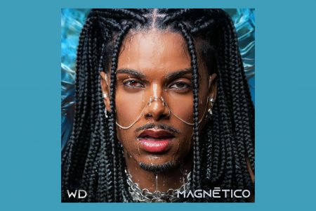 “MAGNÉTICO”: WD INVESTE NO POP AFROLATINO E PROVA SUA EXCELÊNCIA EM SEU PRIMEIRO ÁLBUM