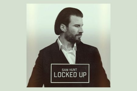 O CANTOR NORTE-AMERICADO DE COUNTRY SAM HUNT DISPONIBILIZA SEU NOVO EP, “LOCKED UP”