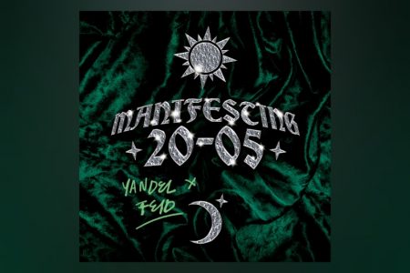 ACABA DE SER DISPONIBILIZADO O EP COLABORATIVO “MANIFESTING20-05”, DOS ASTROS FEID & YANDEL