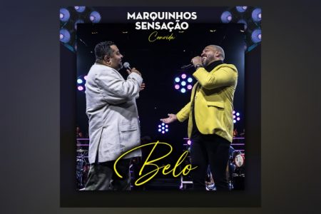 VIRGIN :: OUÇA O EP COLABORATIVO “MARQUINHOS SENSAÇÃO CONVIDA BELO (AO VIVO)”, DE MARQUINHOS SENSAÇÃO E BELO