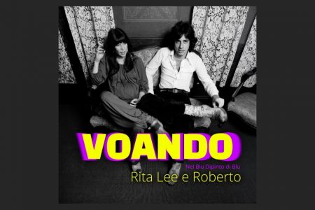 “VOANDO”, MÚSICA INÉDITA DE RITA LEE E ROBERTO DE CARVALHO, CHEGA AOS PLAYERS