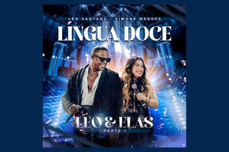 LÉO SANTANA DISPONIBILIZA A PRIMEIRA PARTE DO AUDIOVISUAL “LÉO & ELAS”