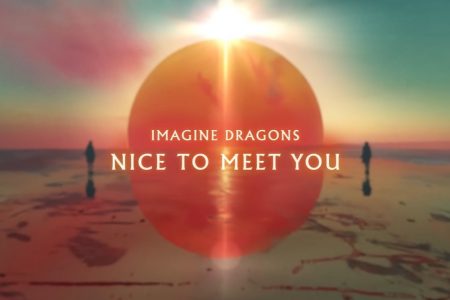 O LYRIC VIDEO DE “NICE TO MEET YOU”, NOVA MÚSICA DO IMAGINE DRAGONS, JÁ ESTÁ DISPONÍVEL