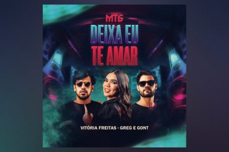 VIRGIN :: Vitória Freitas conta com os DJs e produtores Greg & Gont no MTG de “Deixa Eu Te Amar”