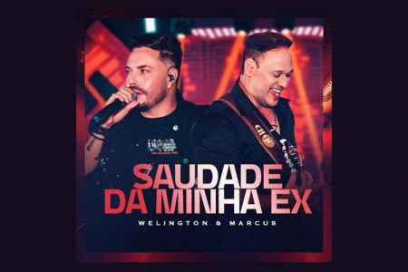 VIRGIN :: A dupla Welington & Marcus disponibiliza a faixa “Saudade Da Minha Ex”, em parceria com o Moda Music