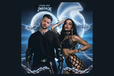 HITMAKER e Anitta lançam o single “Saudade”, que promete ser hit