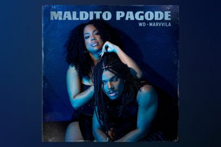 WD Apresenta a faixa “Maldito Pagode” feat. Marvvila