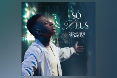 O jovem cantor Geovanne Oliveira lança a faixa “Só Deus”