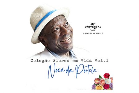Noca da Portela ganha homenagem com o lançamento do projeto “Coleção Flores em Vida – Vol.1”