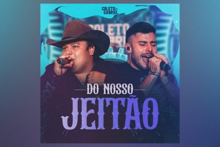 VIRGIN :: A dupla Coleto & Gabriel, junto com o Moda Music, lança o EP “Do Nosso Jeitão”